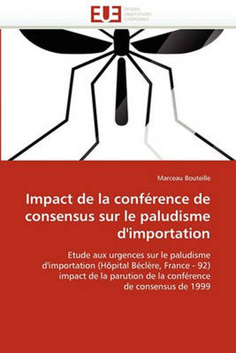 Cover image for Impact de La Conf Rence de Consensus Sur Le Paludisme D'Importation