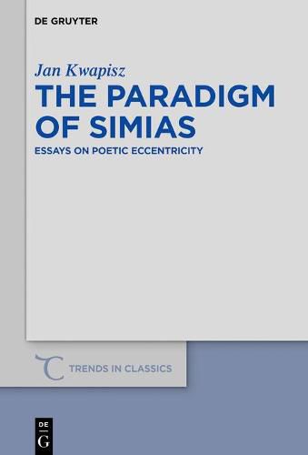 Cover image for The Paradigm of Simias: Essays on Poetic Eccentricity