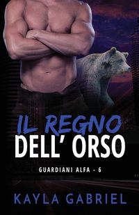 Cover image for Il regno dell'orso: per ipovedenti