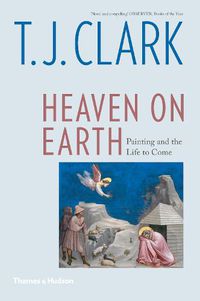 Cover image for Heaven on Earth: Painting and the Life to Come