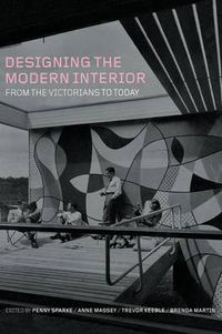 Cover image for Designing the Modern Interior: From The Victorians To Today