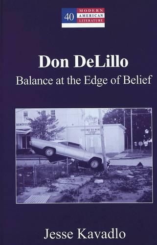 Don Delillo: Balance at the Edge of Belief