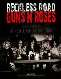 Cover image for Reckless Road: Guns N' Roses and the Making of Appetite for Destruction
