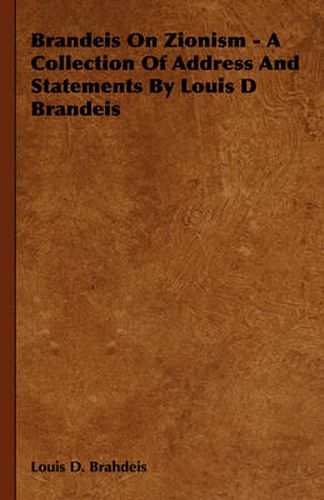 Cover image for Brandeis on Zionism - A Collection of Address and Statements by Louis D Brandeis