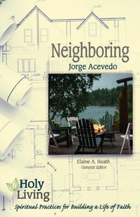 Cover image for Holy Living Series: Neighboring