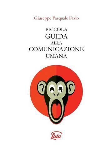 Cover image for Piccola Guida Alla Comunicazione Umana