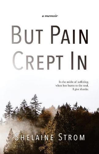 Cover image for But Pain Crept In