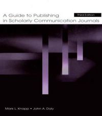 Cover image for A Guide to Publishing in Scholarly Communication Journals