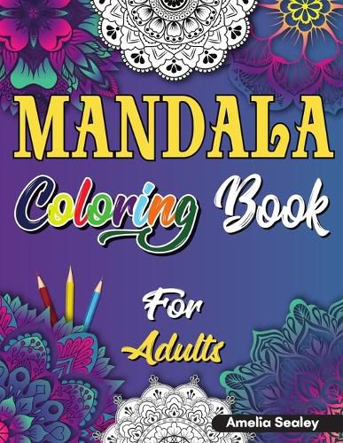 Cover image for Mandala Coloring Book for Adults: Beautiful Mandela Coloring Book for Adults, Relaxation and Stress Relief Patterns