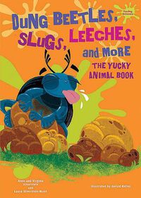 Cover image for Dung Beetles, Slugs, Leeches, and More: The Yucky Animal Book