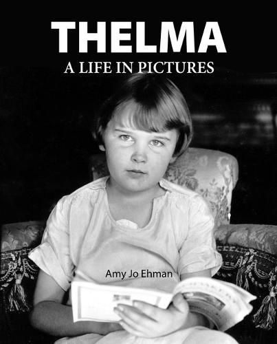 Cover image for Thelma: A Life in Pictures