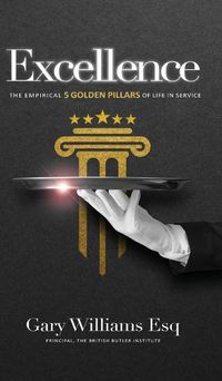 Cover image for Excellence: The empirical 5 Golden Pillars of Life in Service