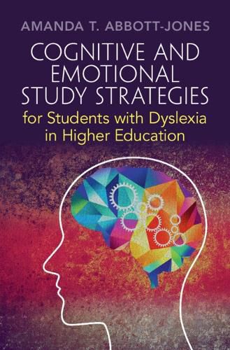 Cover image for Cognitive and Emotional Study Strategies for Students with Dyslexia in Higher Education