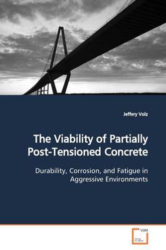 Cover image for The Viability of Partially Post-Tensioned Concrete