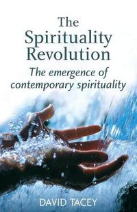 Cover image for The Spirituality Revolution: The Emergence of Contemporary Spirituality