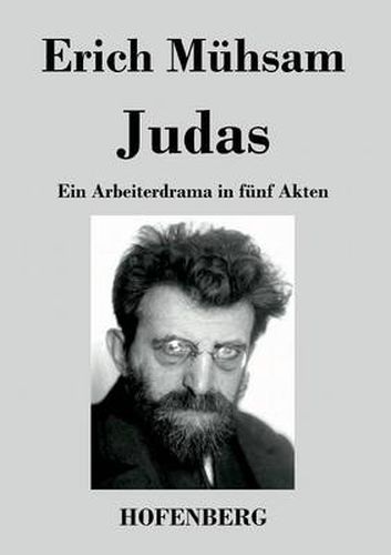 Judas: Ein Arbeiterdrama in funf Akten