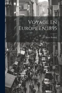 Cover image for Voyage En Europe En 1895