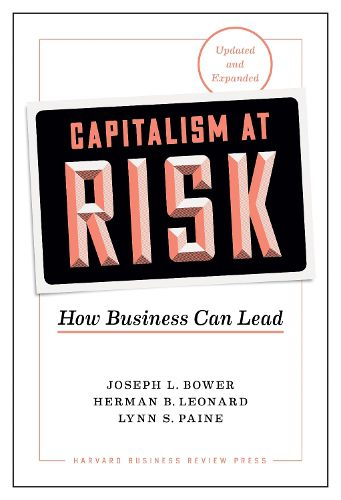 Cover image for Capitalism at Risk, Updated and Expanded: How Business Can Lead