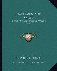 Cover image for Statesmen and Sages: Great Men and Famous Women V4