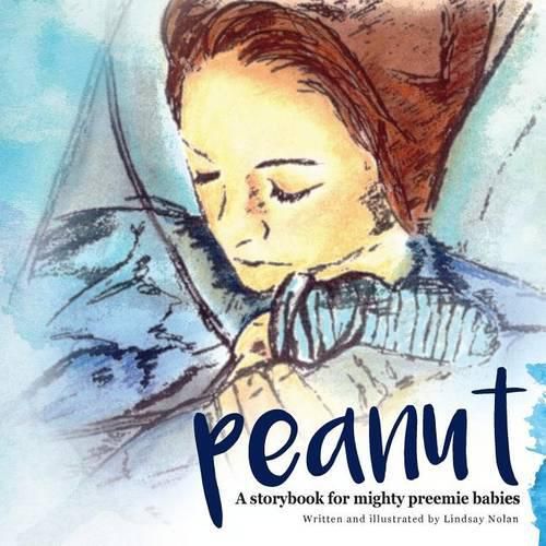 Cover image for Peanut: A storybook for mighty preemie babies