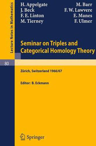 Seminar on Triples and Categorical Homology Theory: ETH 1966/67