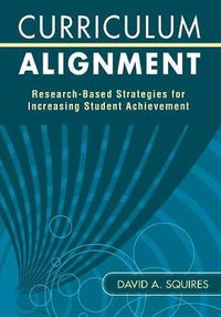 Cover image for Curriculum Alignment: Research-based Strategies for Increasing Student Achievement