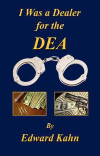 Cover image for I Was a Dealer for the Dea