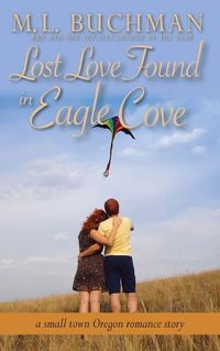 Cover image for Lost Love Found in Eagle Cove: a small town Oregon romance