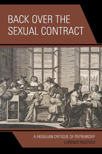 Cover image for Back Over the Sexual Contract: A Hegelian Critique of Patriarchy