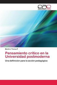 Cover image for Pensamiento critico en la Universidad postmoderna