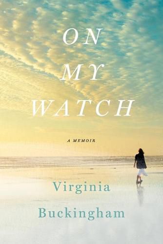 Cover image for On My Watch: A Memoir