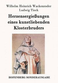 Cover image for Herzensergiessungen eines kunstliebenden Klosterbruders