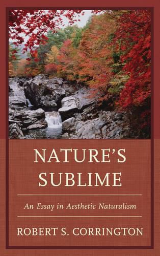 Cover image for Nature's Sublime: An Essay in Aesthetic Naturalism