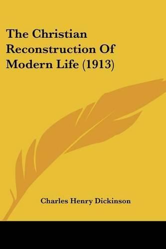 The Christian Reconstruction of Modern Life (1913)