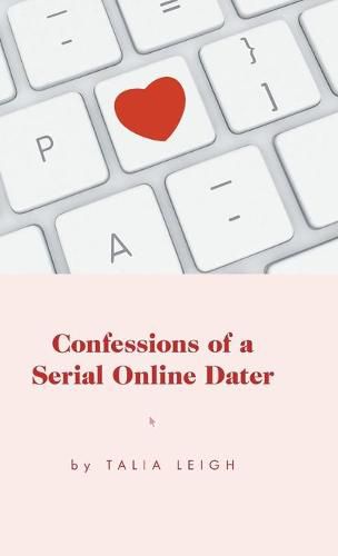 Cover image for Confessions of a Serial Online Dater