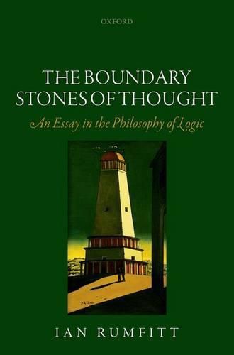 Cover image for The Boundary Stones of Thought: An Essay in the Philosophy of Logic