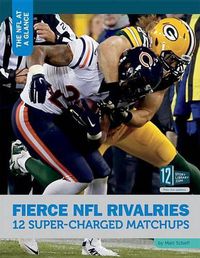 Cover image for Fierce NFL Rivalries: 12 Super-Charged Matchups