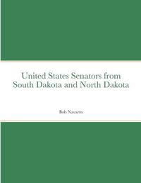 Cover image for United States Senators from South Dakota and North Dakota