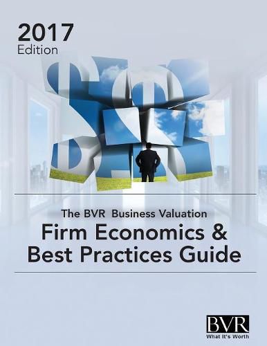 Cover image for The BVR Business Valuation Firm Economics & Best Practices Guide