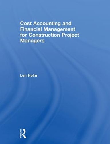 Cover image for Cost Accounting and Financial Management for Construction Project Managers