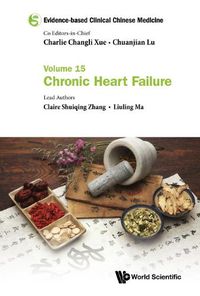 Cover image for Evidence-based Clinical Chinese Medicine - Volume 15: Chronic Heart Failure