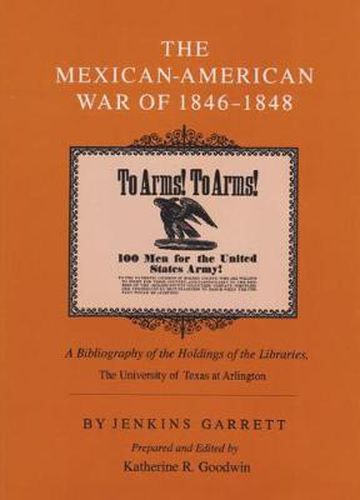 The Mexican-American War of 1846-48: A Bibliography of Holdings of University of Texas, Arlington