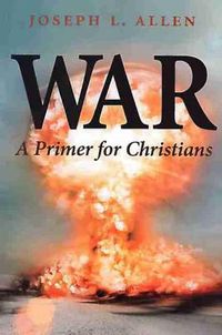 Cover image for War: A Primer for Christians