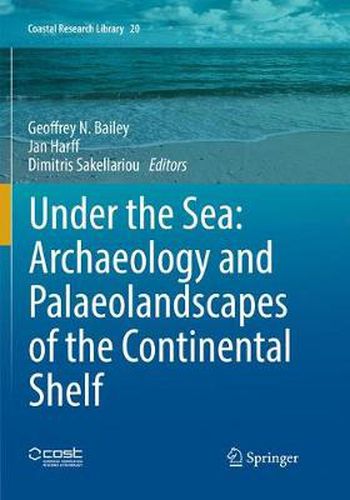 Cover image for Under the Sea: Archaeology and Palaeolandscapes of the Continental Shelf