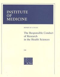 Cover image for The Responsible Conduct of Research in the Health Sciences