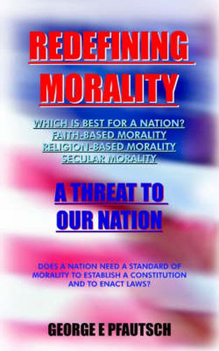 Cover image for Redefining Morality: A Threat to Our Nation