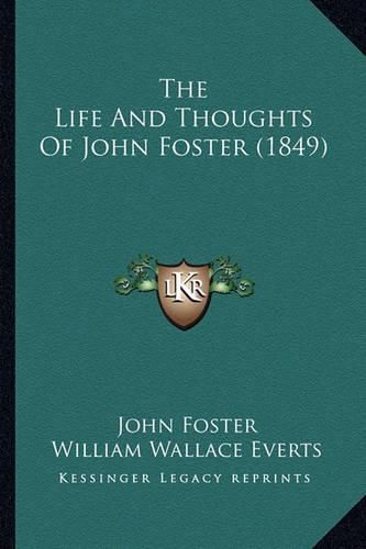 The Life and Thoughts of John Foster (1849)