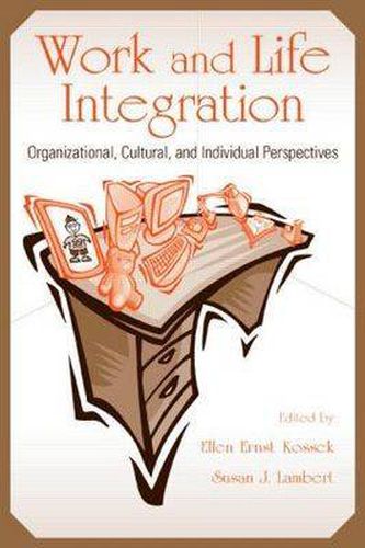 Cover image for Work and Life Integration: Organizational, Cultural, and Individual Perspectives