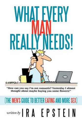 Cover image for What Every Man Really Needs!