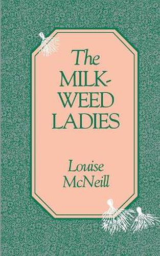 Cover image for The Milkweed Ladies